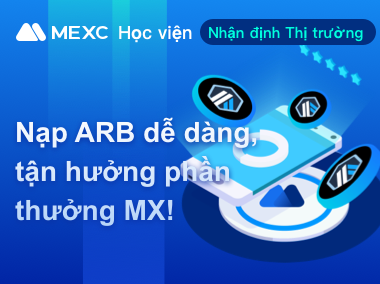 Nạp ARB dễ dàng, tận hưởng phần thưởng MX!