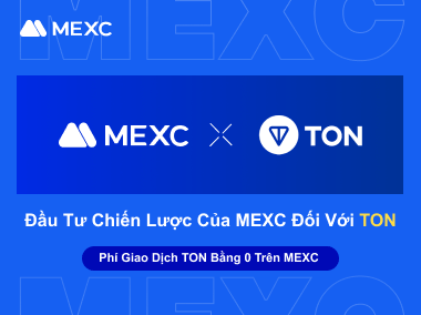 MEXC Ventures công bố đầu tư chiến lược vào TON (The Open Network )