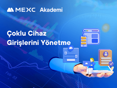 MEXC Hesabınıza Birden Fazla Cihazda Nasıl Giriş Yapabilirsiniz?