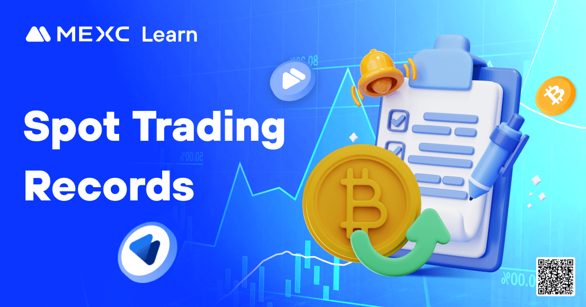 Concepts Explained in Spot Trading Records MEXC Learn
