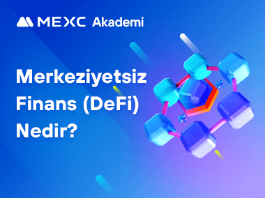 Merkeziyetsiz Finans (DeFi) Nedir?
