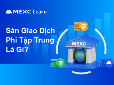 Sàn Giao Dịch Phi Tập Trung Là Gì?