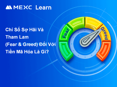 Chỉ Số Sợ Hãi Và Tham Lam (Fear & Greed) Đối Với Tiền Mã Hóa Là Gì?