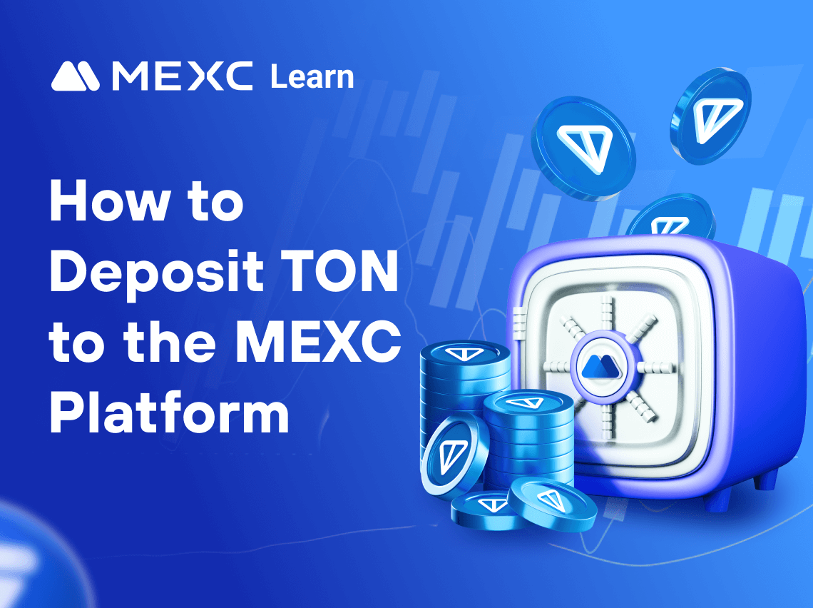 A Step-by-Step Guide: How to Deposit TON on MEXC