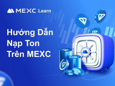 Hướng Dẫn Nạp TON Trên MEXC