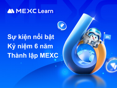 Cùng MEXC kỷ niệm 6 năm thành lập!