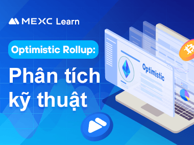 Optimistic Rollup: Phân tích kỹ thuật