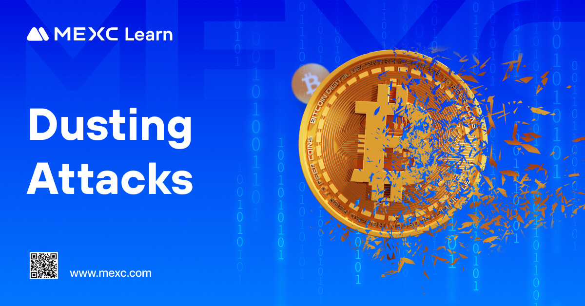 What Are Dusting Attacks? MEXC Learn