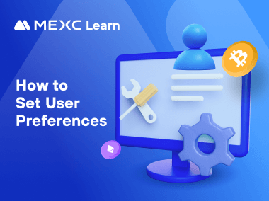 كيفية إعداد تفضيلات المستخدم في واجهة منصة MEXC